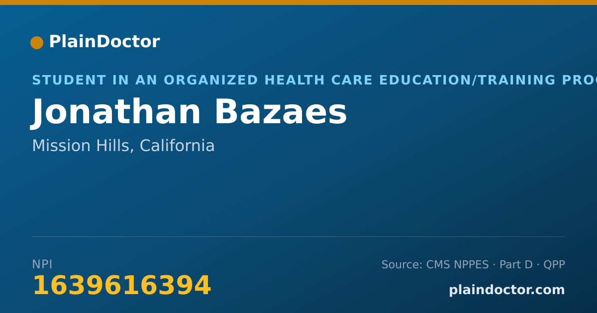 Shareable card for Jonathan Bazaes - Student in an Organized Health Care Education/Training Program, Mission Hills, CA