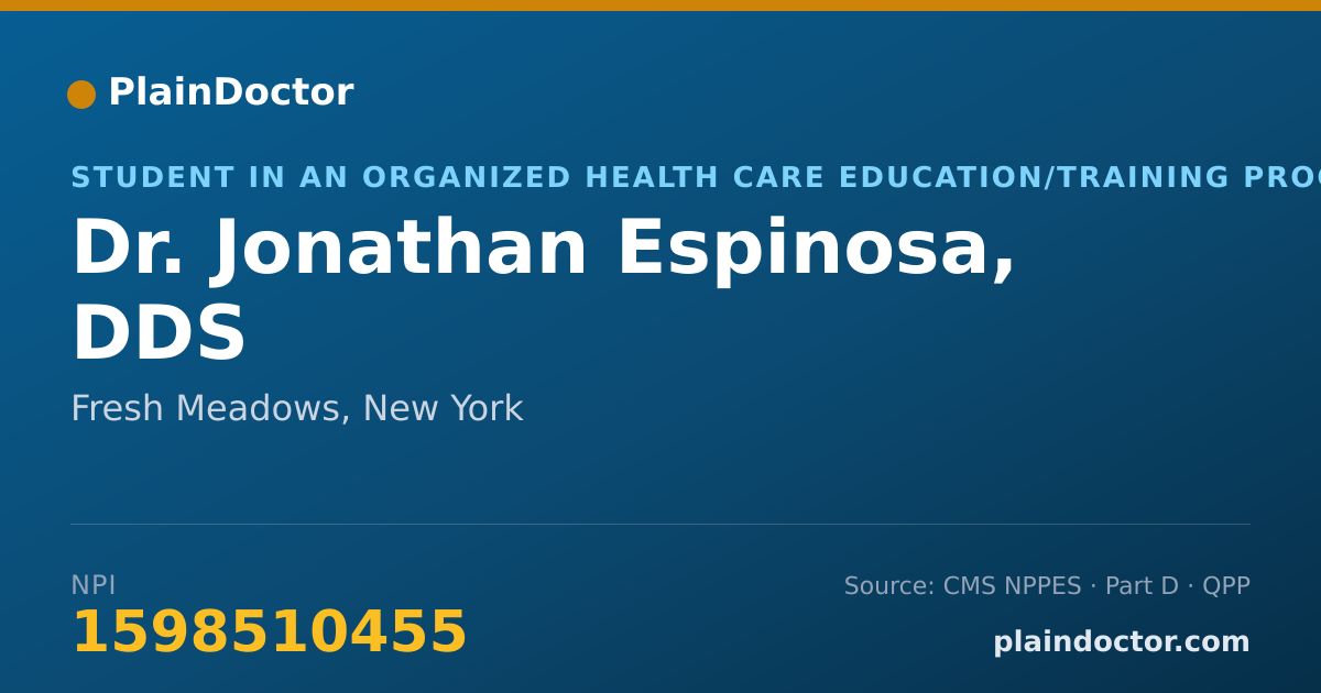 Shareable card for Jonathan Espinosa, DDS - Student in an Organized Health Care Education/Training Program, Fresh Meadows, NY