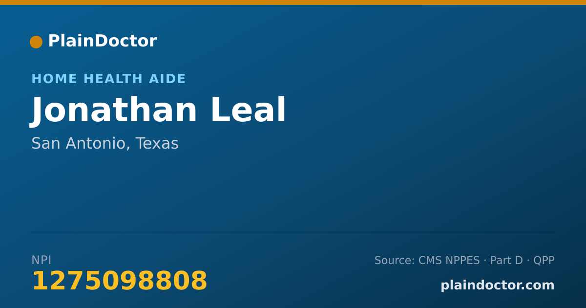 Shareable card for Jonathan Leal - Home Health Aide, San Antonio, TX
