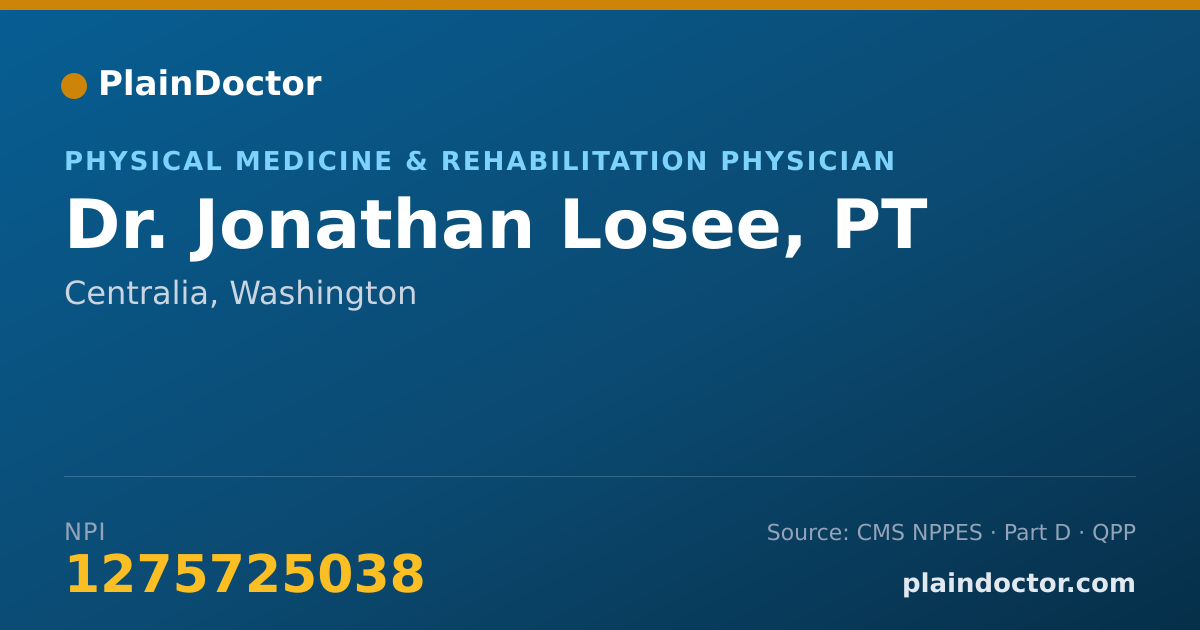 Shareable card for Jonathan Losee, PT - Physical Medicine & Rehabilitation Physician, Centralia, WA