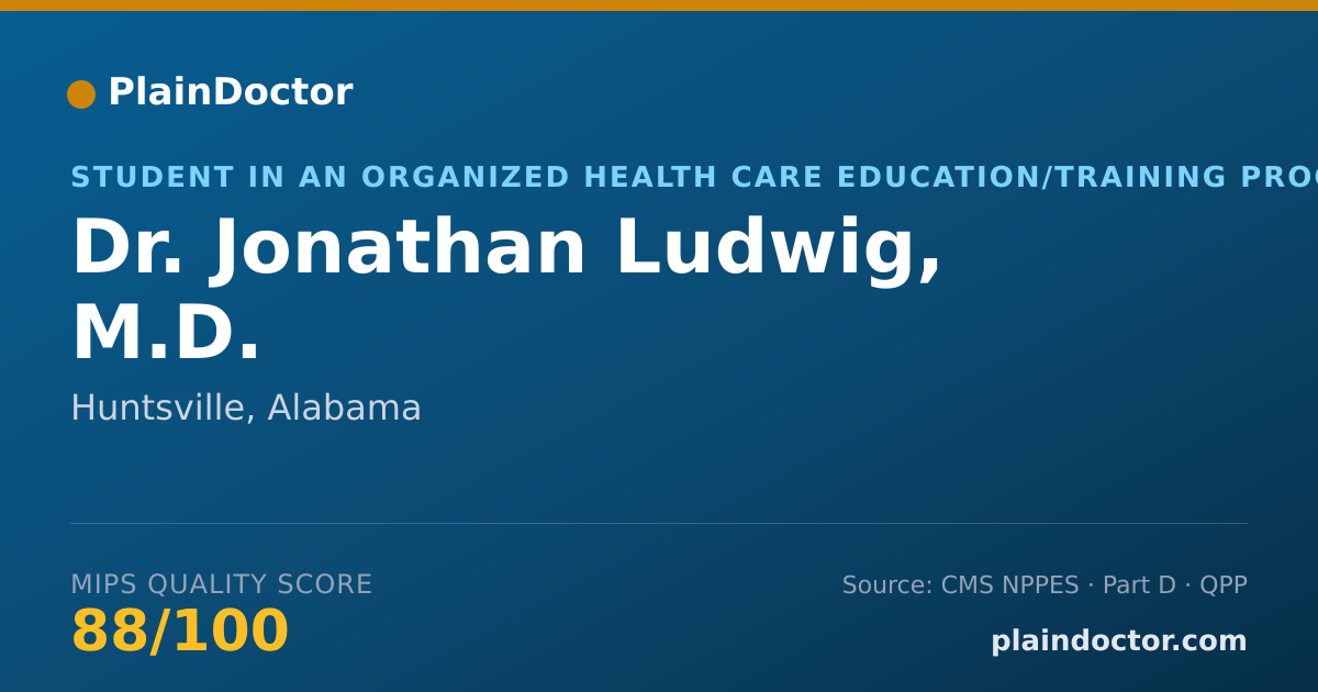 Shareable card for Jonathan Ludwig, M.D. - Student in an Organized Health Care Education/Training Program, Huntsville, AL