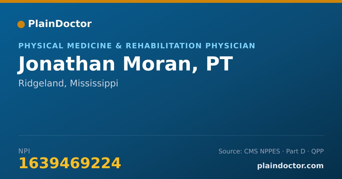 Shareable card for Jonathan Moran, PT - Physical Medicine & Rehabilitation Physician, Ridgeland, MS