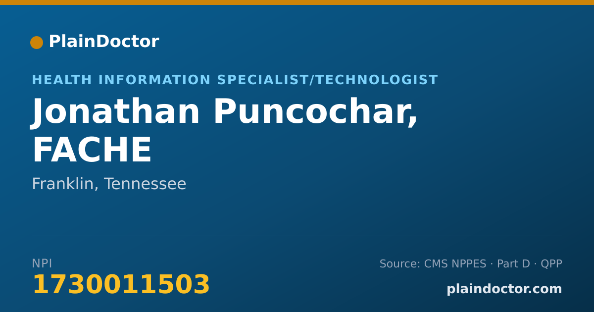 Shareable card for Jonathan Puncochar, FACHE - Health Information Specialist/Technologist, Franklin, TN