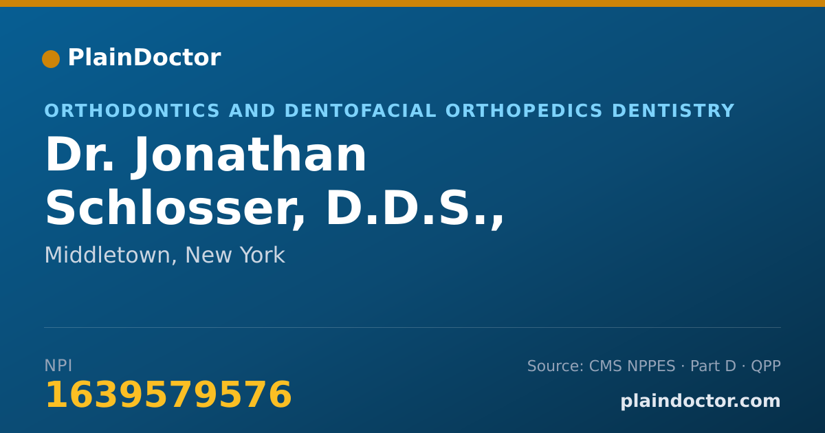 Shareable card for Jonathan Schlosser, D.D.S., M.S. - Orthodontics and Dentofacial Orthopedics Dentistry, Middletown, NY