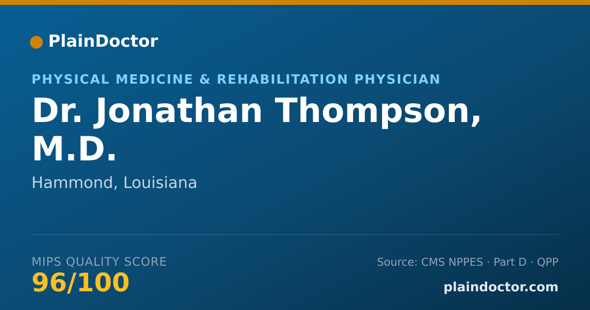Shareable card for Jonathan Thompson, M.D. - Physical Medicine & Rehabilitation Physician, Hammond, LA
