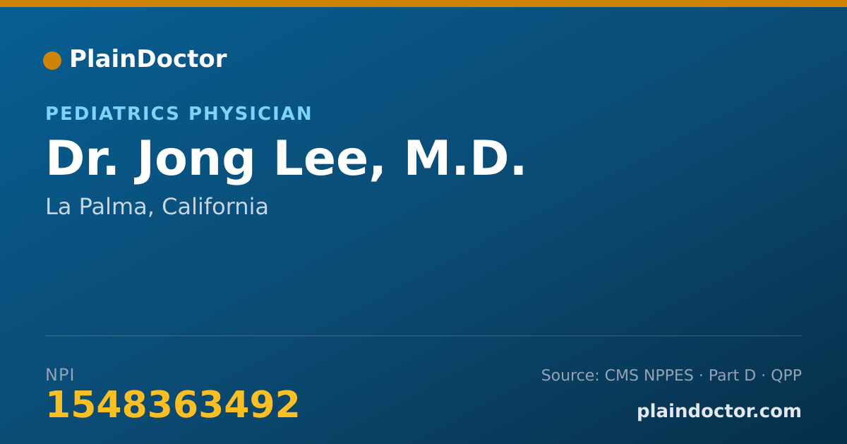 Shareable card for Jong Lee, M.D. - Pediatrics Physician, La Palma, CA
