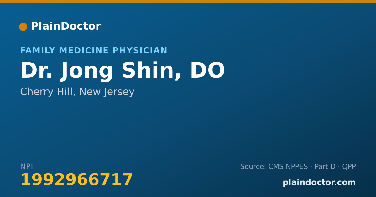 Shareable card for Jong Shin, DO - Family Medicine Physician, Cherry Hill, NJ