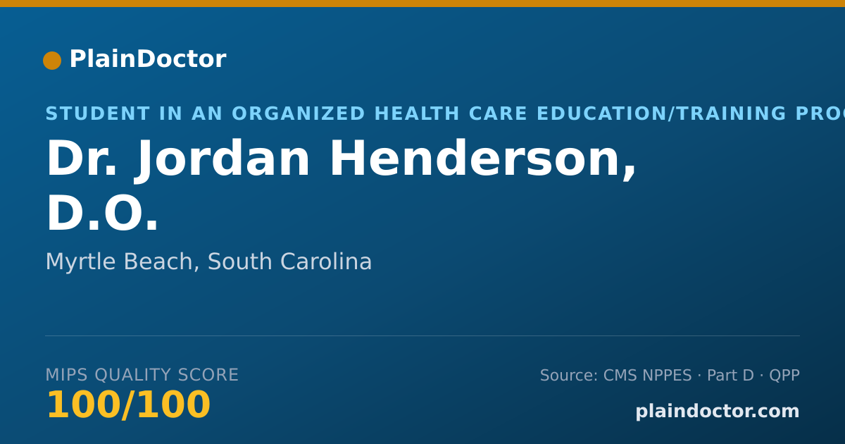 Shareable card for Jordan Henderson, D.O. - Student in an Organized Health Care Education/Training Program, Myrtle Beach, SC