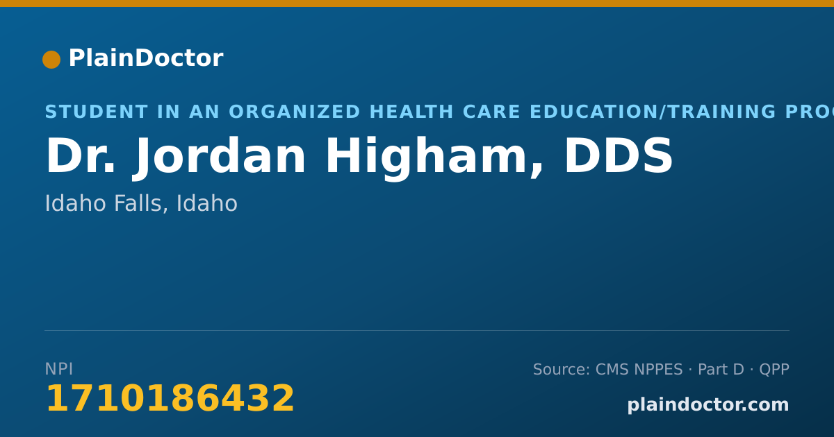 Shareable card for Jordan Higham, DDS - Student in an Organized Health Care Education/Training Program, Idaho Falls, ID