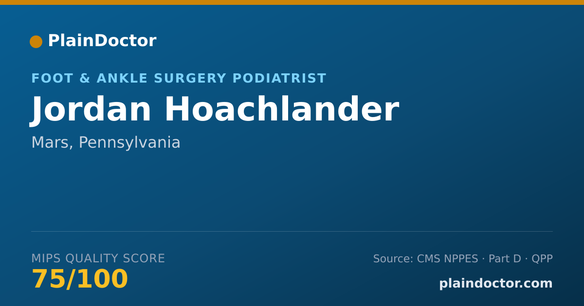 Shareable card for Jordan Hoachlander - Foot & Ankle Surgery Podiatrist, Mars, PA
