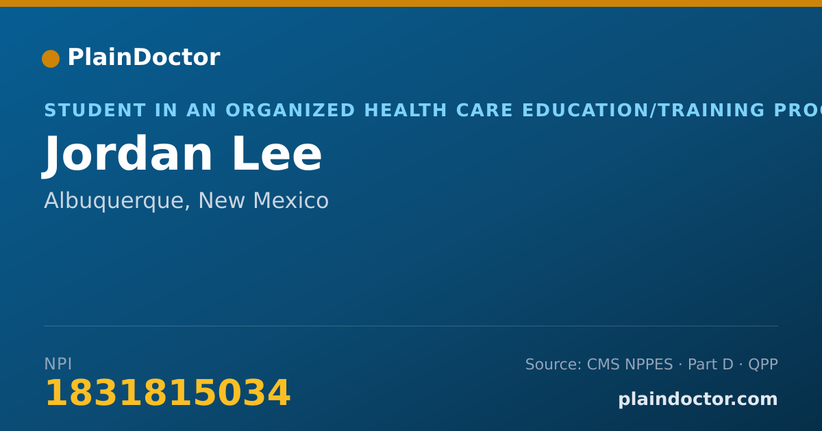 Shareable card for Jordan Lee - Student in an Organized Health Care Education/Training Program, Albuquerque, NM