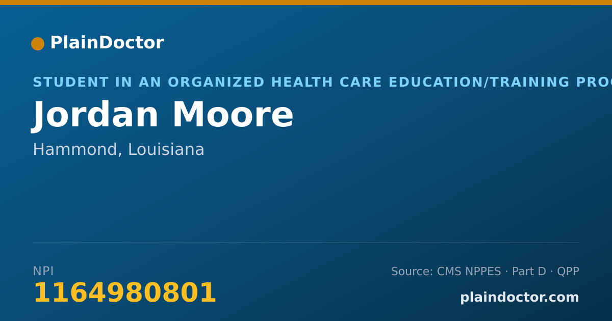 Shareable card for Jordan Moore - Student in an Organized Health Care Education/Training Program, Hammond, LA