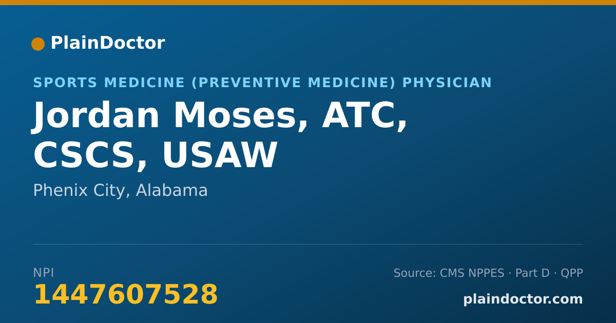Shareable card for Jordan Moses, ATC, CSCS, USAW - Sports Medicine (Preventive Medicine) Physician, Phenix City, AL