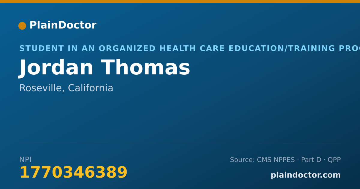 Shareable card for Jordan Thomas - Student in an Organized Health Care Education/Training Program, Roseville, CA