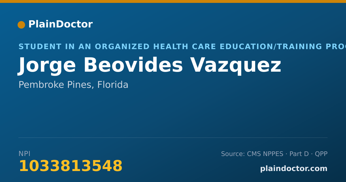 Shareable card for Jorge Beovides Vazquez - Student in an Organized Health Care Education/Training Program, Pembroke Pines, FL