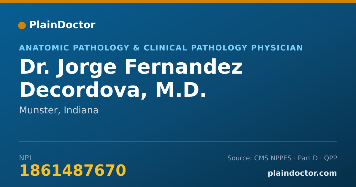 Shareable card for Jorge Fernandez Decordova, M.D. - Anatomic Pathology & Clinical Pathology Physician, Munster, IN