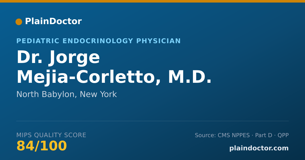 Shareable card for Jorge Mejia-Corletto, M.D. - Pediatric Endocrinology Physician, North Babylon, NY