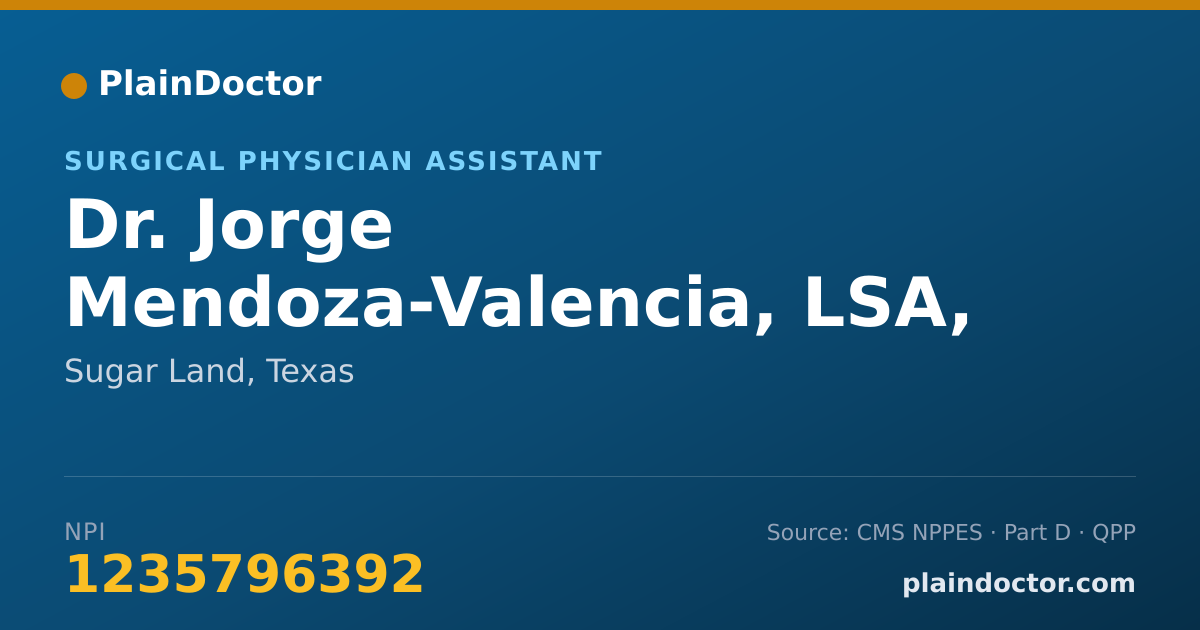 Shareable card for Jorge Mendoza-Valencia, LSA, SA-C. - Surgical Physician Assistant, Sugar Land, TX