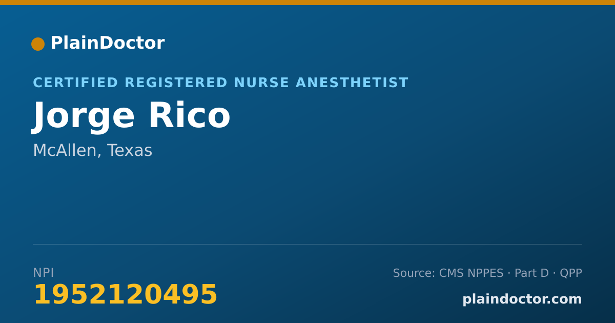 Shareable card for Jorge Rico - Certified Registered Nurse Anesthetist, McAllen, TX