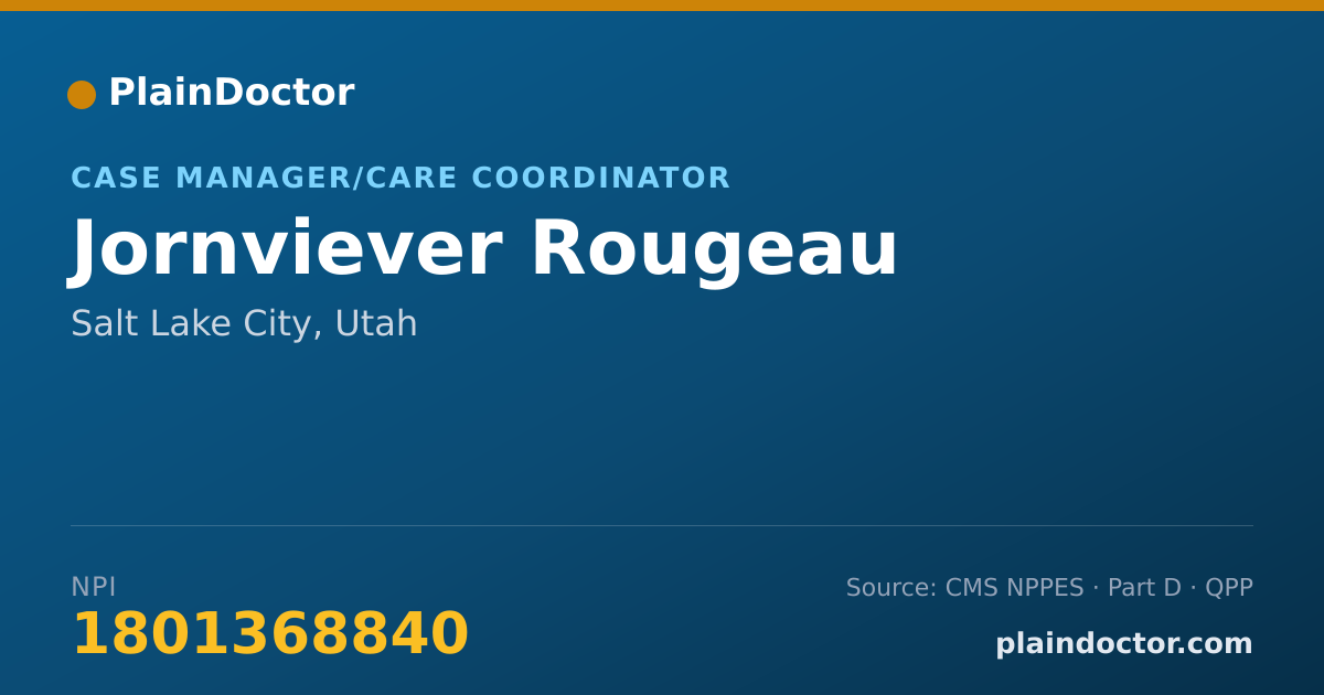 Shareable card for Jornviever Rougeau - Case Manager/Care Coordinator, Salt Lake City, UT