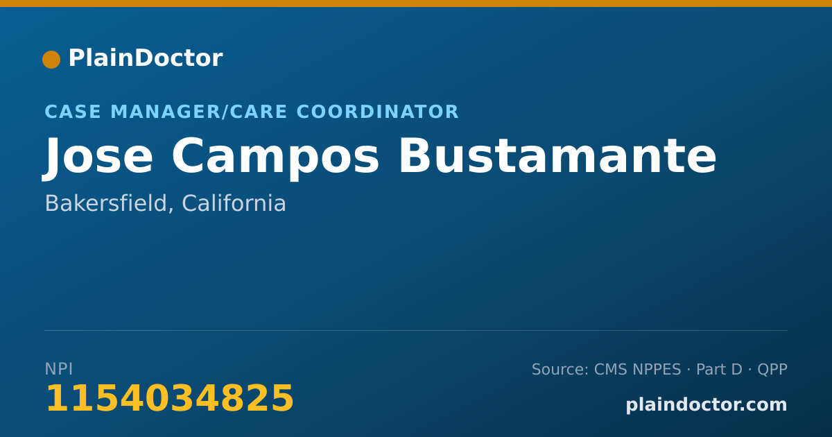 Shareable card for Jose Campos Bustamante - Case Manager/Care Coordinator, Bakersfield, CA