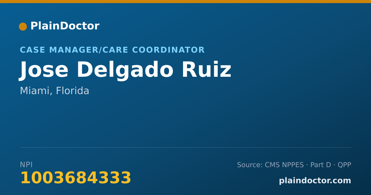 Shareable card for Jose Delgado Ruiz - Case Manager/Care Coordinator, Miami, FL