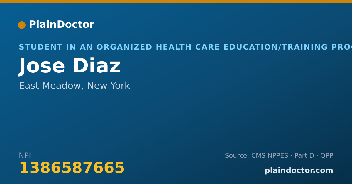 Shareable card for Jose Diaz - Student in an Organized Health Care Education/Training Program, East Meadow, NY