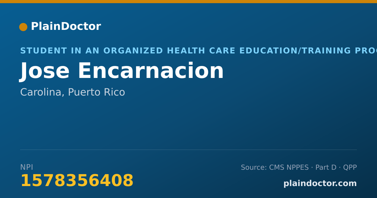 Shareable card for Jose Encarnacion - Student in an Organized Health Care Education/Training Program, Carolina, PR