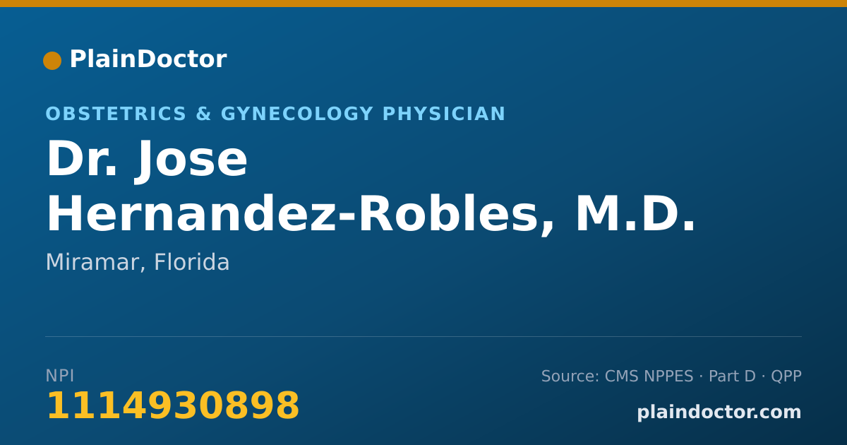 Shareable card for Jose Hernandez-Robles, M.D. - Obstetrics & Gynecology Physician, Miramar, FL