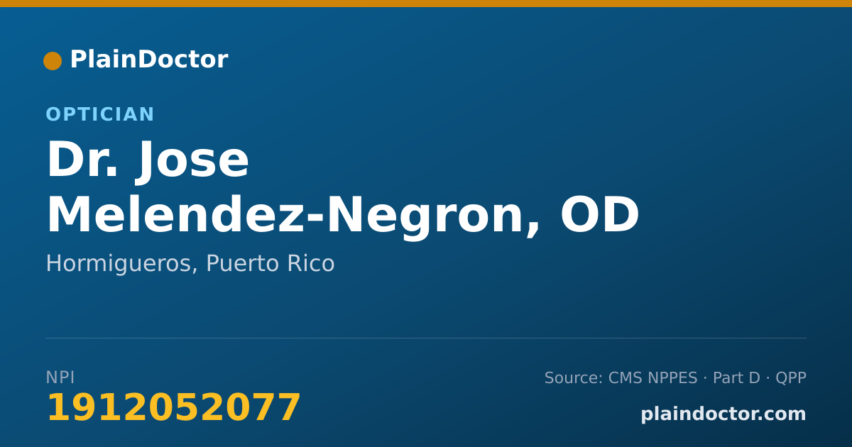 Shareable card for Jose Melendez-Negron, OD - Optician, Hormigueros, PR