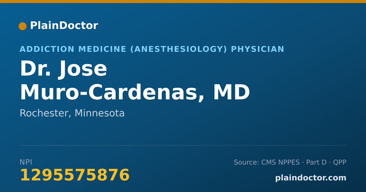 Shareable card for Jose Muro-Cardenas, MD - Addiction Medicine (Anesthesiology) Physician, Rochester, MN