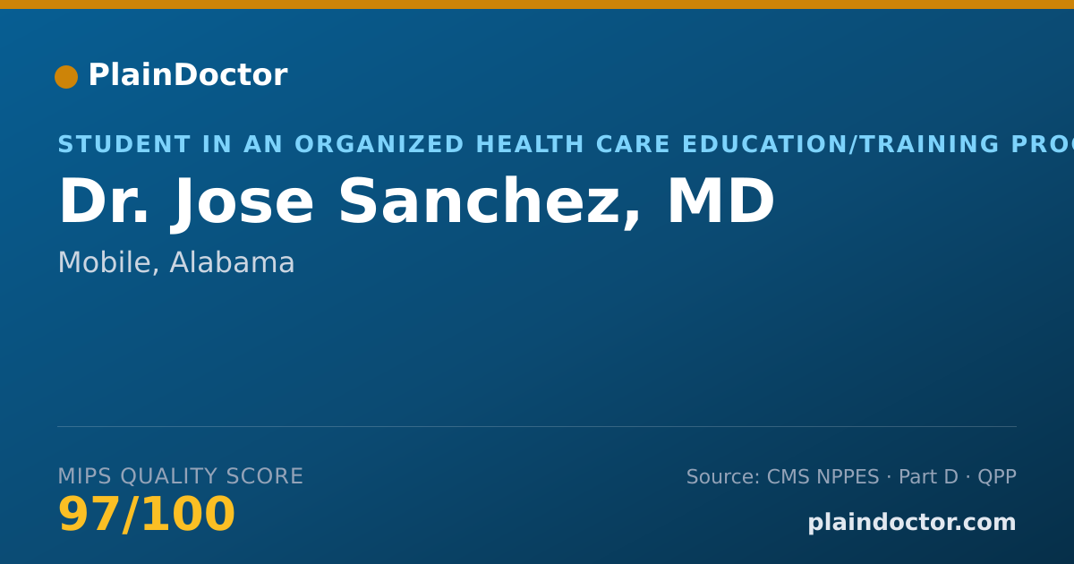 Shareable card for Jose Sanchez, MD - Student in an Organized Health Care Education/Training Program, Mobile, AL
