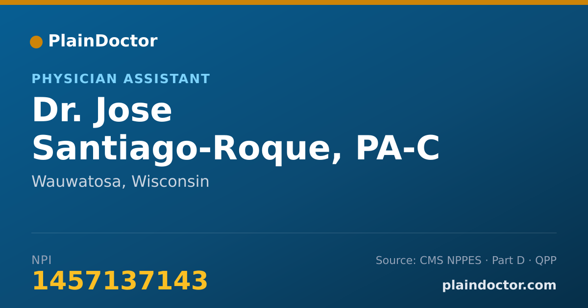 Shareable card for Jose Santiago-Roque, PA-C - Physician Assistant, Wauwatosa, WI