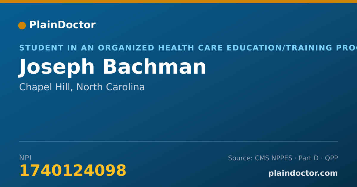 Shareable card for Joseph Bachman - Student in an Organized Health Care Education/Training Program, Chapel Hill, NC