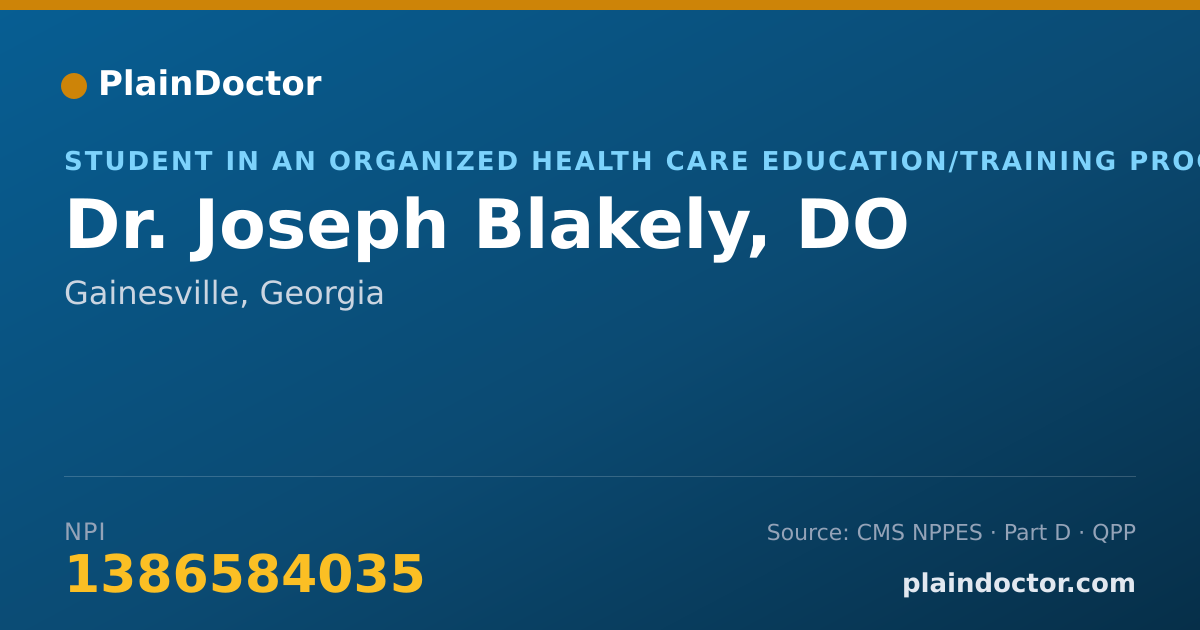 Shareable card for Joseph Blakely, DO - Student in an Organized Health Care Education/Training Program, Gainesville, GA