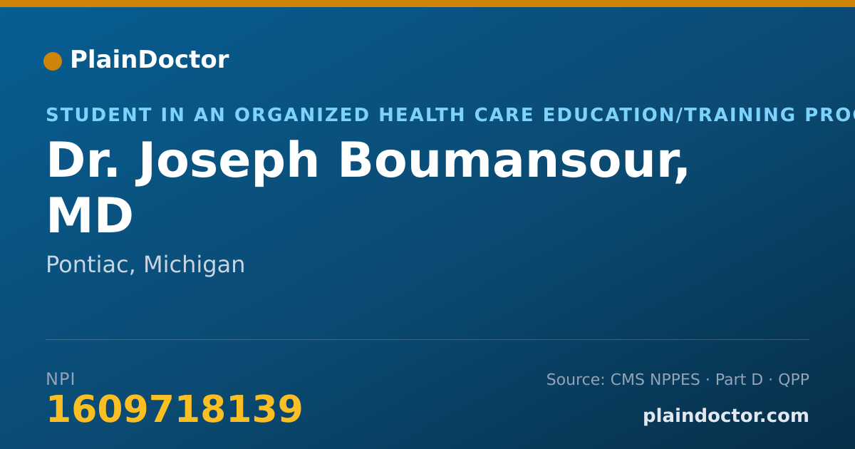 Shareable card for Joseph Boumansour, MD - Student in an Organized Health Care Education/Training Program, Pontiac, MI