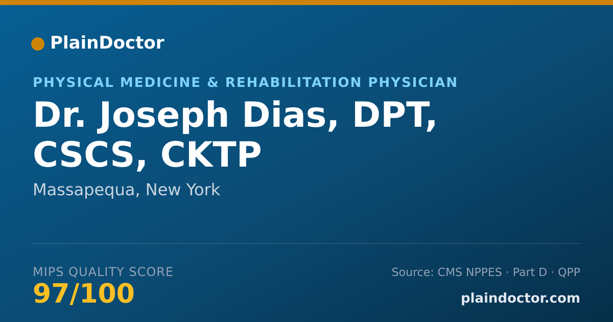 Shareable card for Joseph Dias, DPT, CSCS, CKTP - Physical Medicine & Rehabilitation Physician, Massapequa, NY