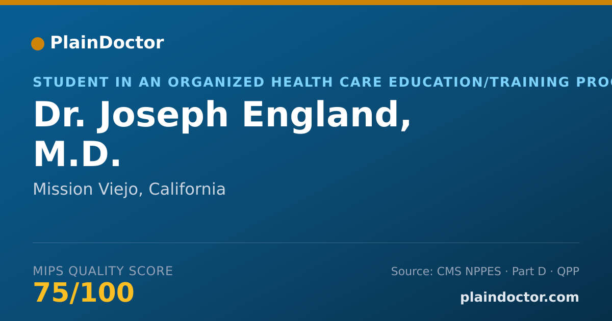 Shareable card for Joseph England, M.D. - Student in an Organized Health Care Education/Training Program, Mission Viejo, CA