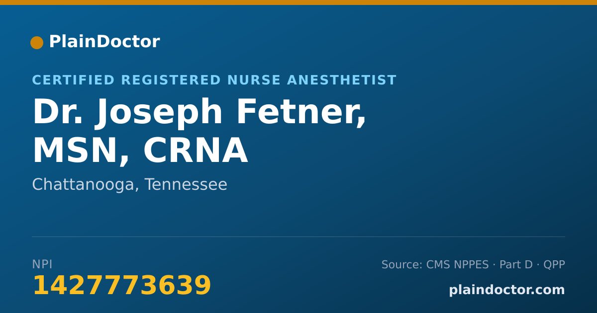 Shareable card for Joseph Fetner, MSN, CRNA - Certified Registered Nurse Anesthetist, Chattanooga, TN