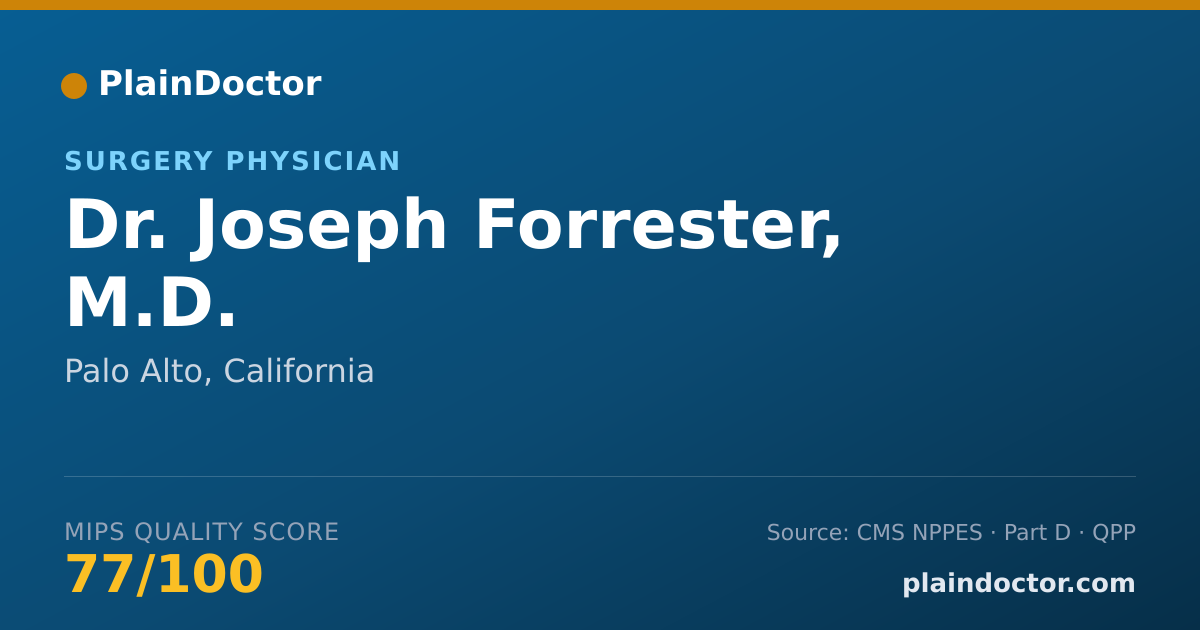 Shareable card for Joseph Forrester, M.D. - Surgery Physician, Palo Alto, CA