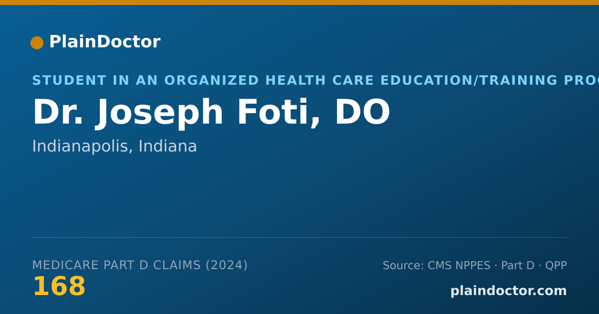 Shareable card for Joseph Foti, DO - Student in an Organized Health Care Education/Training Program, Indianapolis, IN
