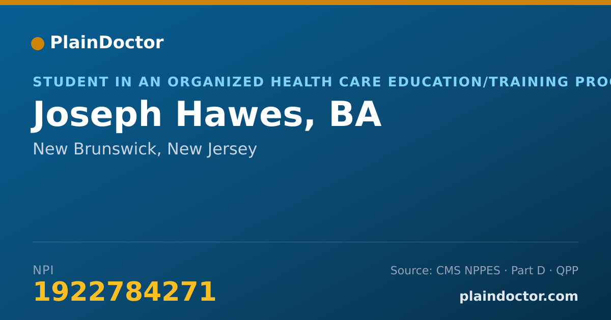 Shareable card for Joseph Hawes, BA - Student in an Organized Health Care Education/Training Program, New Brunswick, NJ