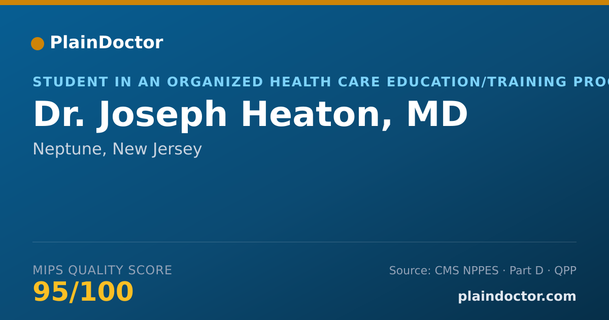 Shareable card for Joseph Heaton, MD - Student in an Organized Health Care Education/Training Program, Neptune, NJ
