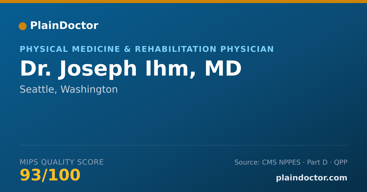 Shareable card for Joseph Ihm, MD - Physical Medicine & Rehabilitation Physician, Seattle, WA