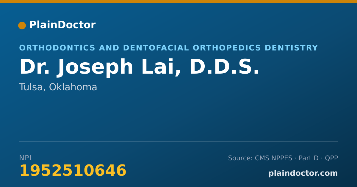 Shareable card for Joseph Lai, D.D.S. - Orthodontics and Dentofacial Orthopedics Dentistry, Tulsa, OK