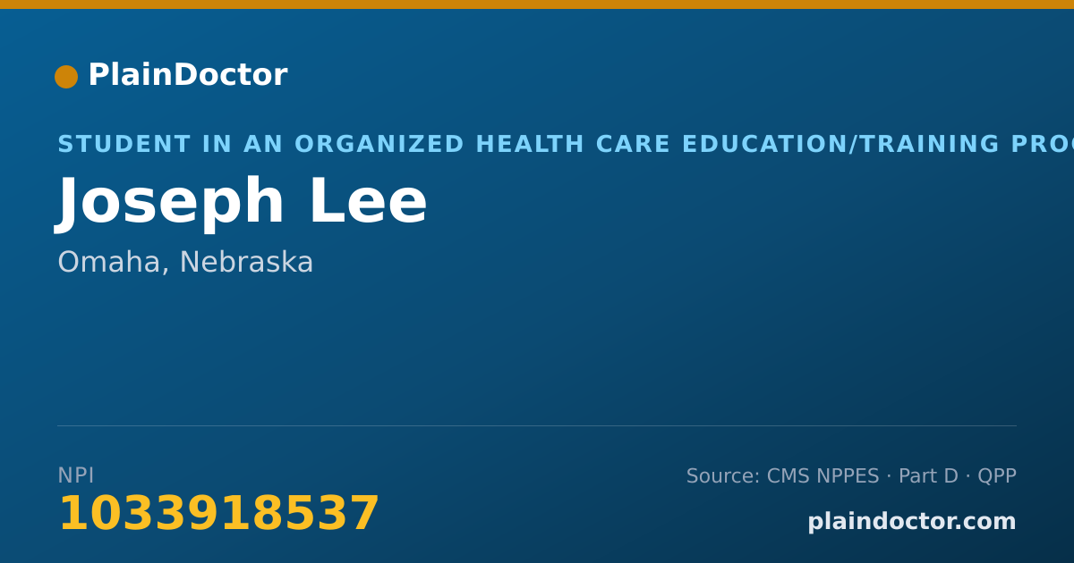 Shareable card for Joseph Lee - Student in an Organized Health Care Education/Training Program, Omaha, NE