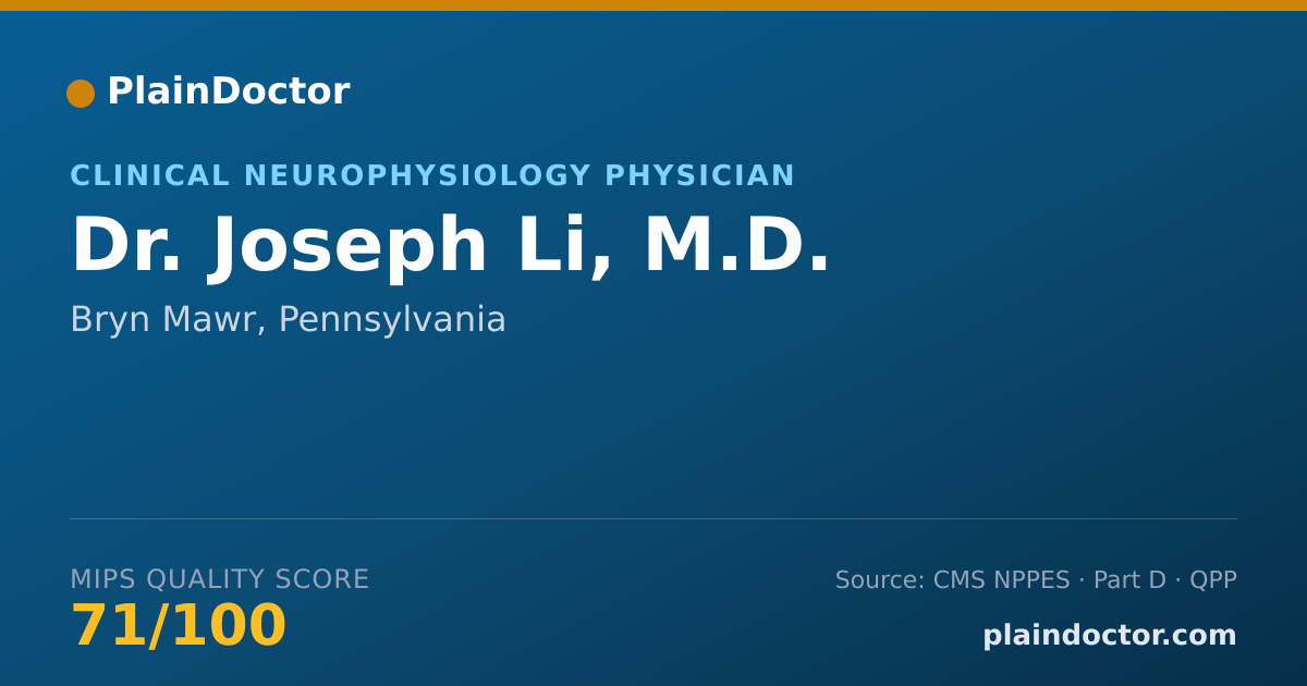 Shareable card for Joseph Li, M.D. - Clinical Neurophysiology Physician, Bryn Mawr, PA