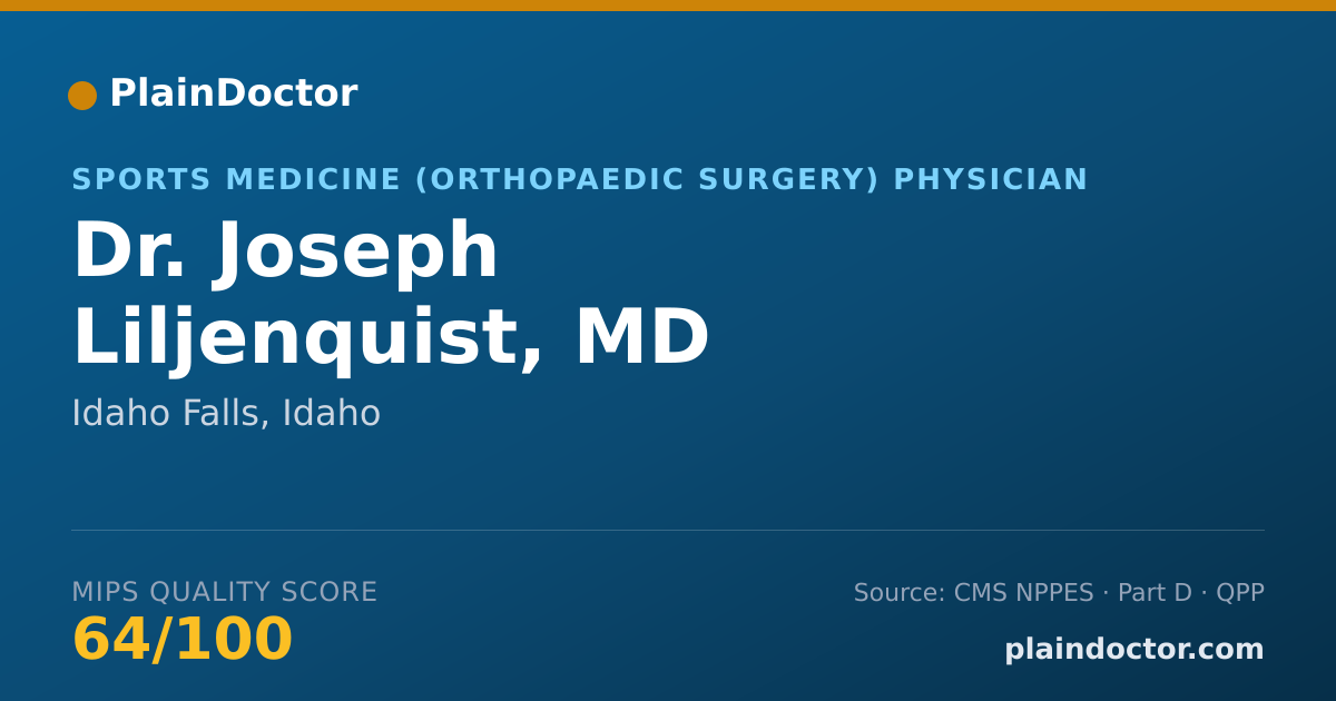Shareable card for Joseph Liljenquist, MD - Sports Medicine (Orthopaedic Surgery) Physician, Idaho Falls, ID