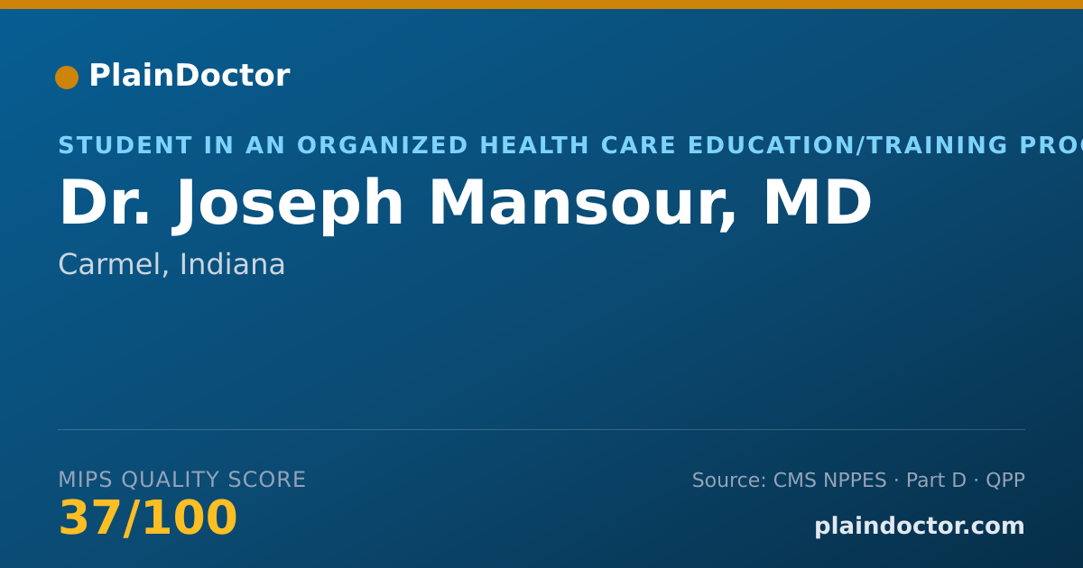 Shareable card for Joseph Mansour, MD - Student in an Organized Health Care Education/Training Program, Carmel, IN