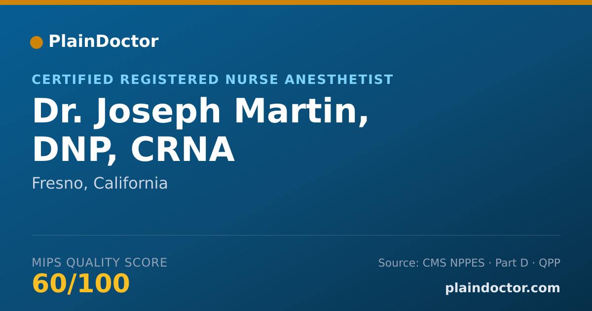 Shareable card for Joseph Martin, DNP, CRNA - Certified Registered Nurse Anesthetist, Fresno, CA